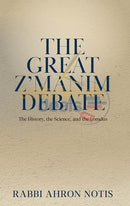 The Great Zmanim Debate