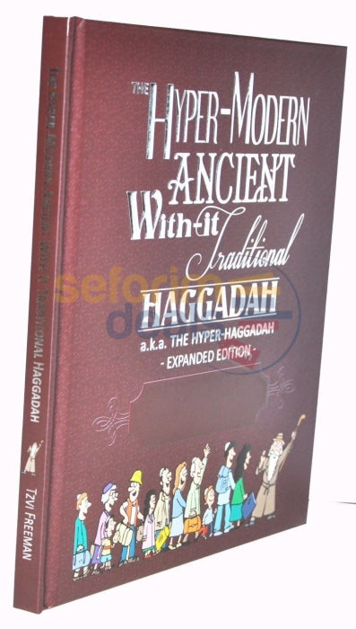 The Hyper-Modern Ancient With-It Tradition Haggadah - Deluxe Large Edition