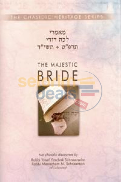 The Majestic Bride - Lecha Dodi 5689 & 5714 Chasidic Heritage Series