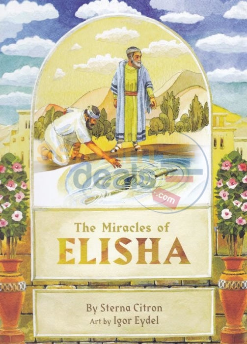 The Miracles Of Elisha