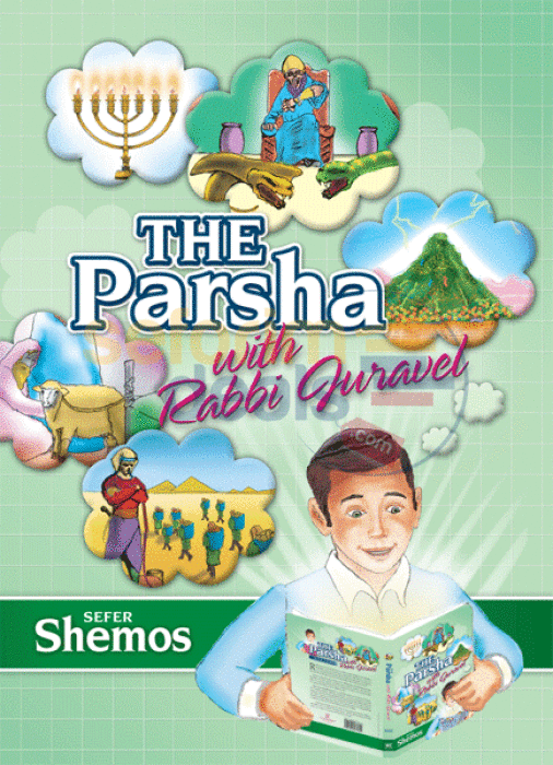 The Parsha With Rabbi Juravel - Shemos Volume 2