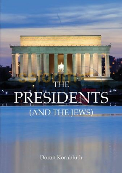 The Presidents (And The Jews)