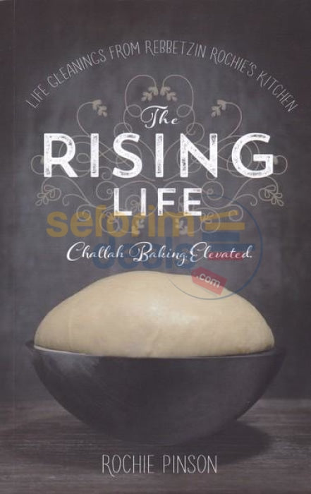 The Rising Life - Challah Baking Elevated