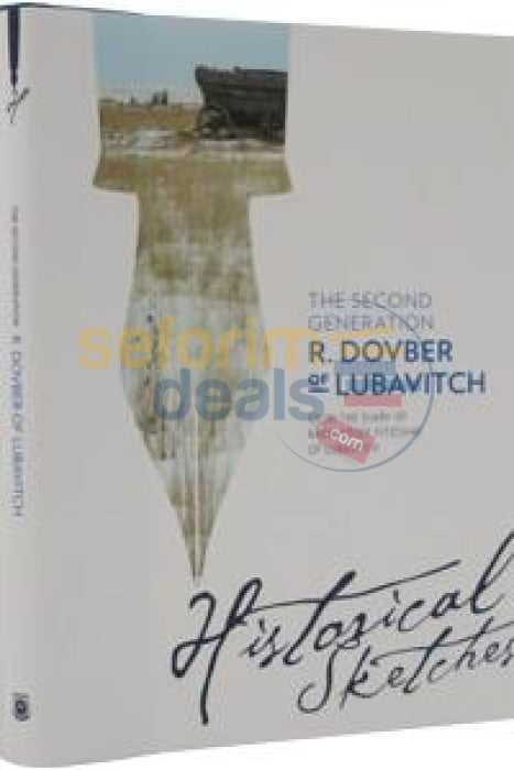 The Second Generation: R. Dovber Of Lubavitch - Historical Sketches