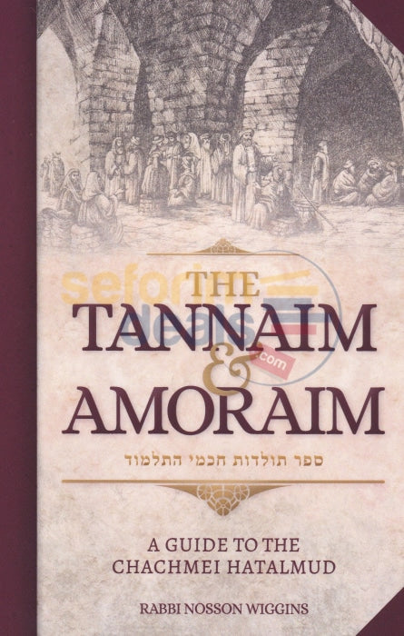 The Tannaim & Amoraim