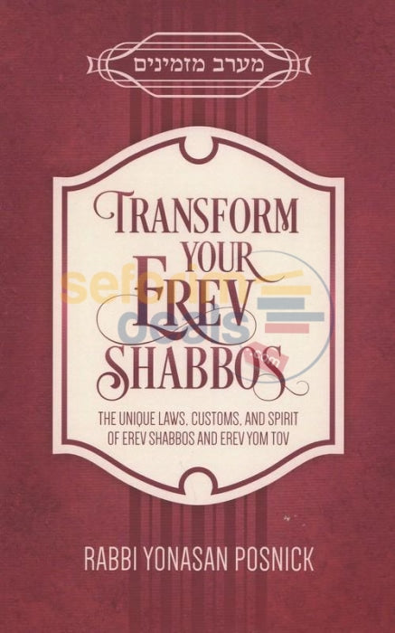 Transform Your Erev Shabbos