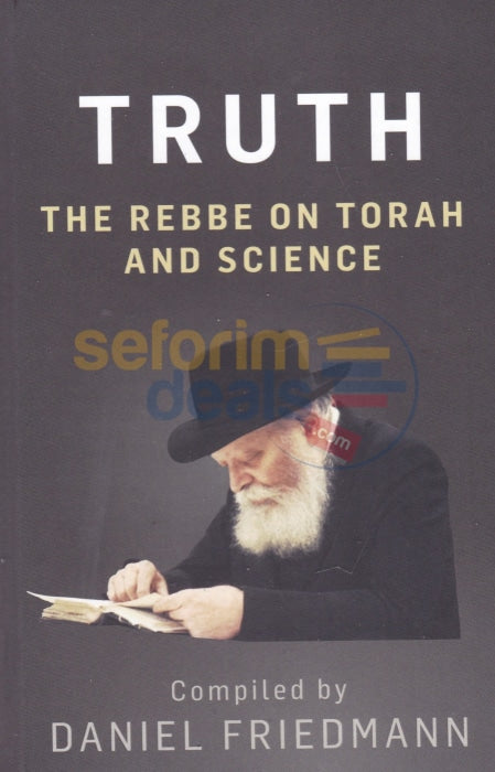 Truth - The Rebbe On Torah And Science