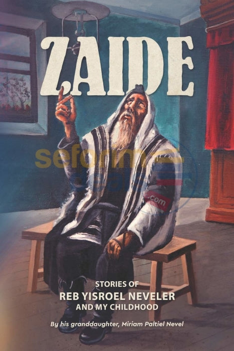 Zaide - Reb Yisroel Neveler